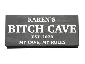 Bitch Cave Sign