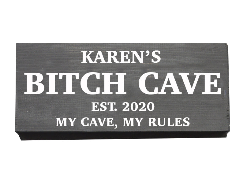 Bitch Cave Sign
