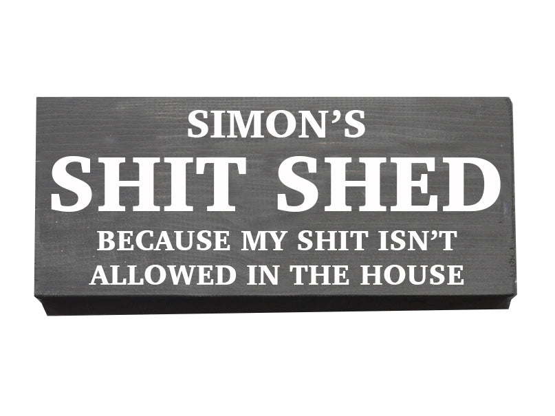 Shit Shed Sign